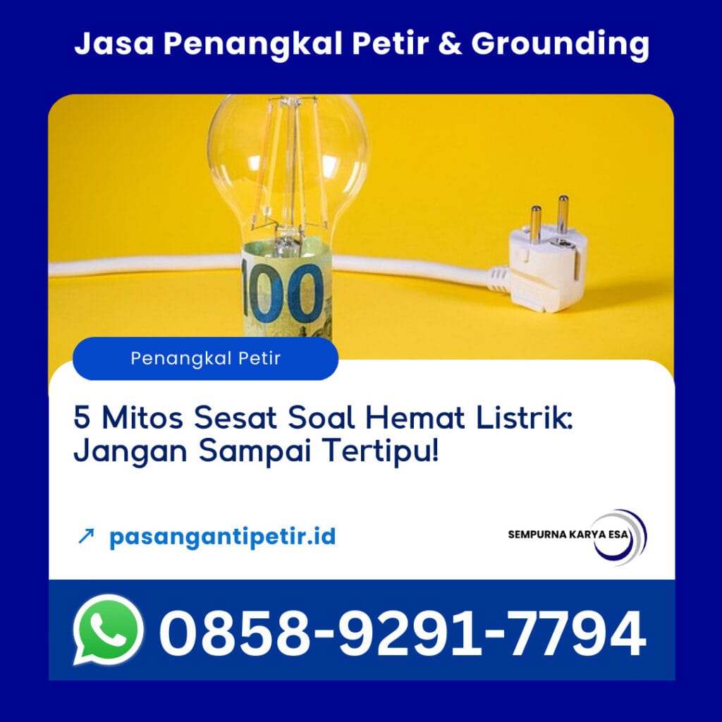 5 mitos sesat saat hemat listrik jangan sampai tertipu artikel sempurna karya esa kelistrikan