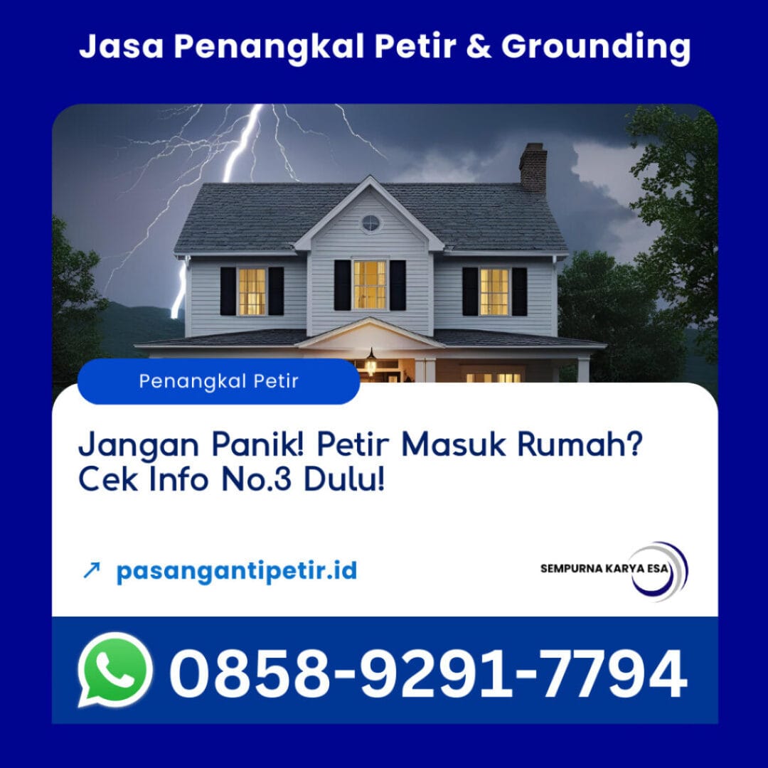 apakah petir bisa menyambar masuk rumah artikel sempurna karya esa pasang anti petir hubungi 085892917794