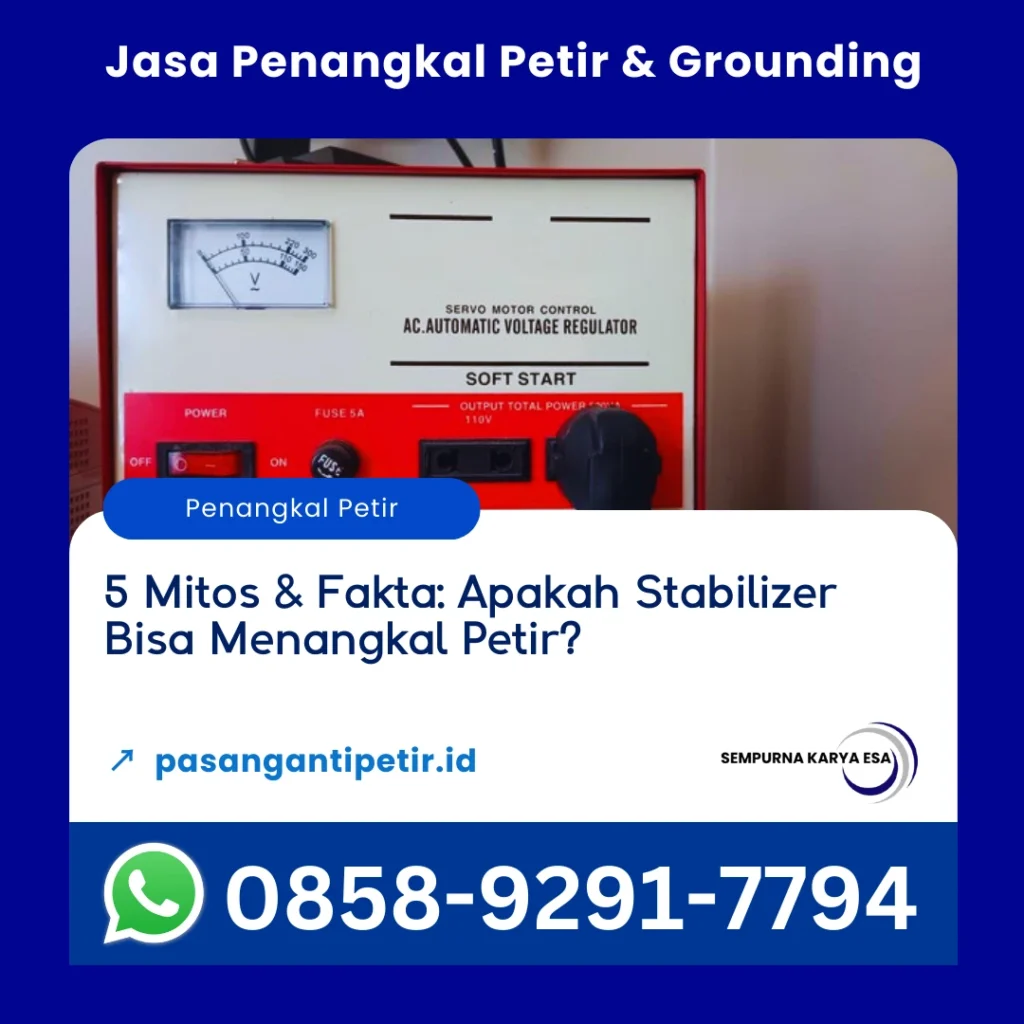apakah stabilizer bisa menangkal petir ini 5 mitos dan fakta nya artikel sempurna karya esa kontraktor penyalur petir dan elektrikal hubungi 085892917794