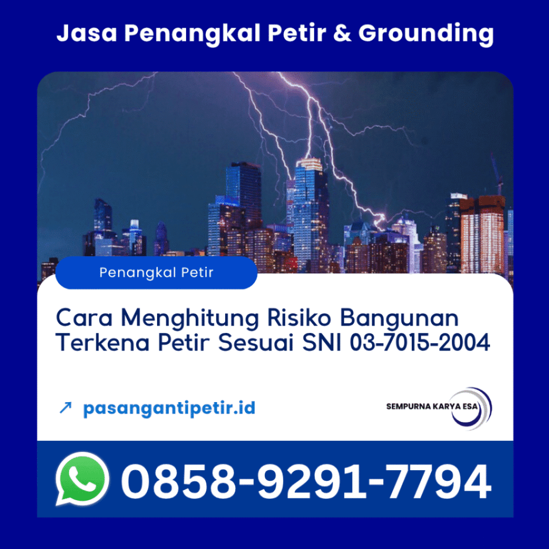 cara menghitung risiko bangunan terkena petir sni 03-7015-2004