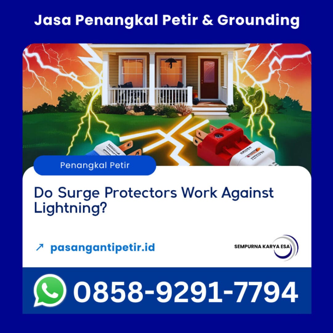 do surge protectors work against lightning sempurna karya esa lightning protection specialist contact us at 085892917794