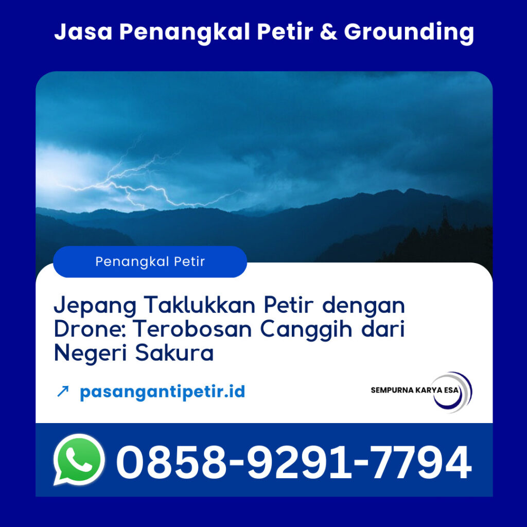 jepang taklukkan petir dengan drone terobosan canggih dari negeri sakura artikel sempurna karya esa jasa penangkal petir grounding dan arrester 085892917794