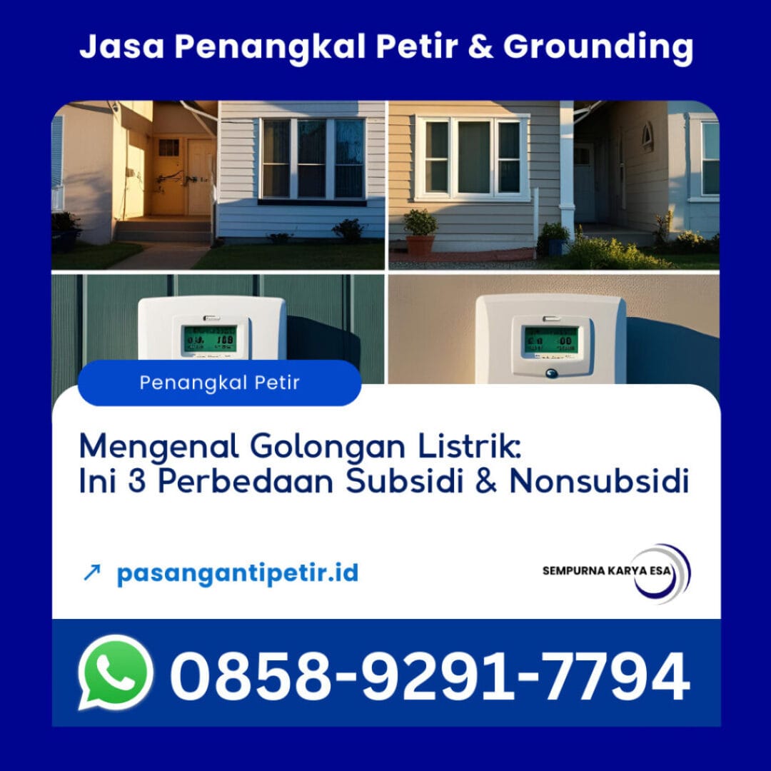 mengenal golongan listrik perbedaan listrik subsidi dan nonsubsidi artikel sempurna karya esa jasa penangkal petir grounding listrik jual alat listrik hubungi 085892917794