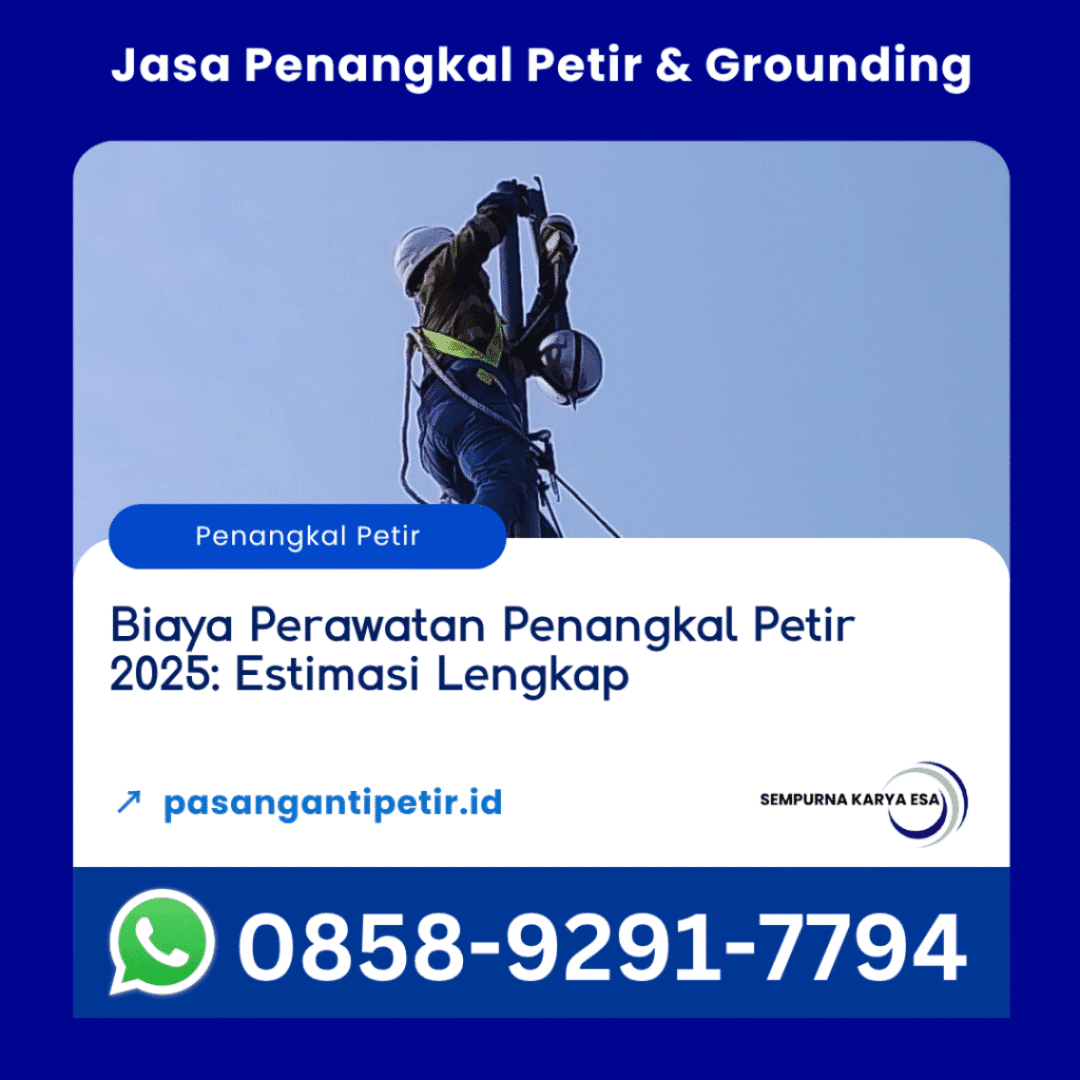 Biaya Perawatan Penangkal Petir 2025 sempurna karya esa hubungi 085892917794