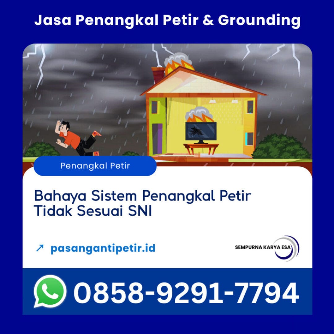 bahaya sistem penangkal petir tidak sesuai sni artikel sempurna karya esa jasa penangkal petir hubungi 085892917794