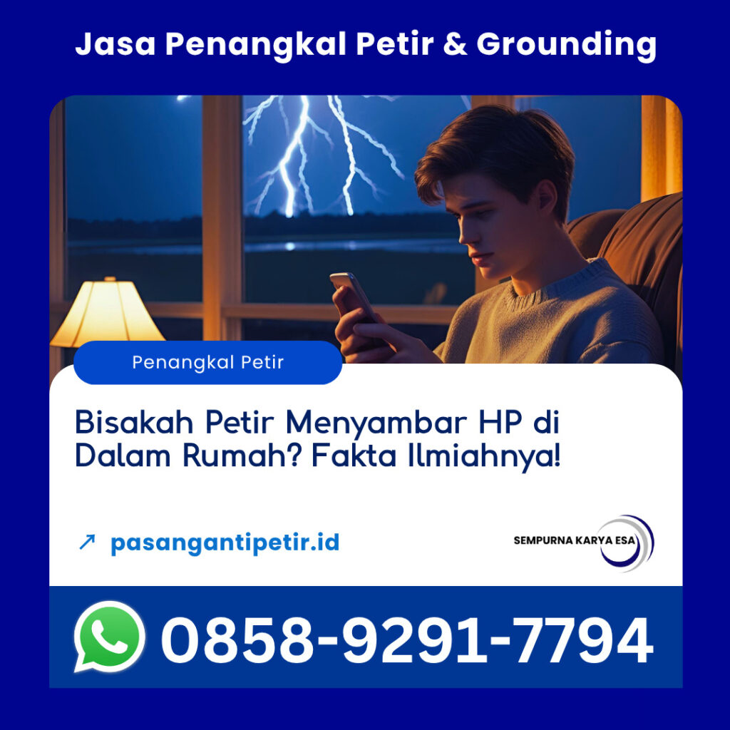 bisakah petir menyambar hp di dalam rumah ini fakta ilmiahnya artikel sempurna karya esa jasa penangkal petir arrester dan grounding hubungi 085892917794