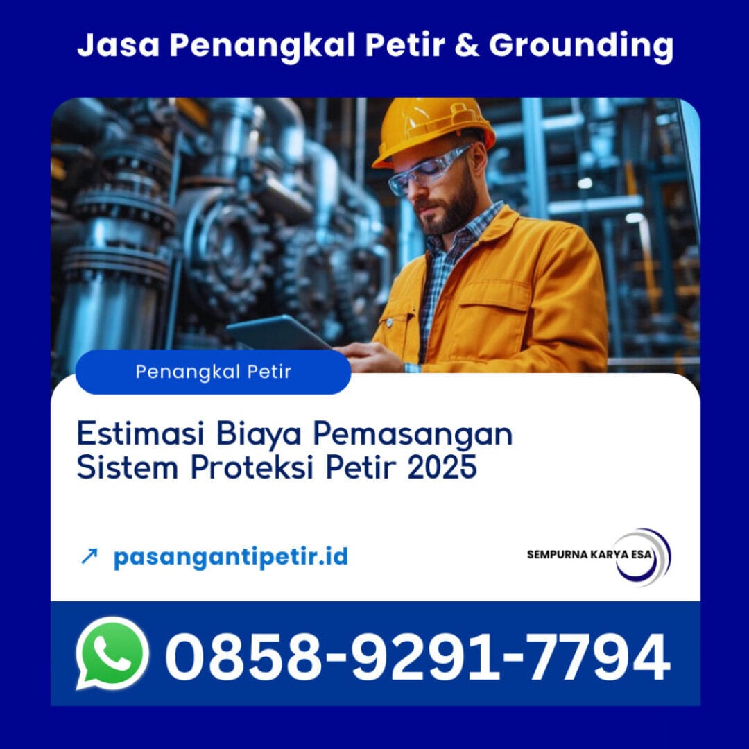 estimasi biaya pemasangan sistem proteksi petir 2025 jasa penangkal petir 085892917794