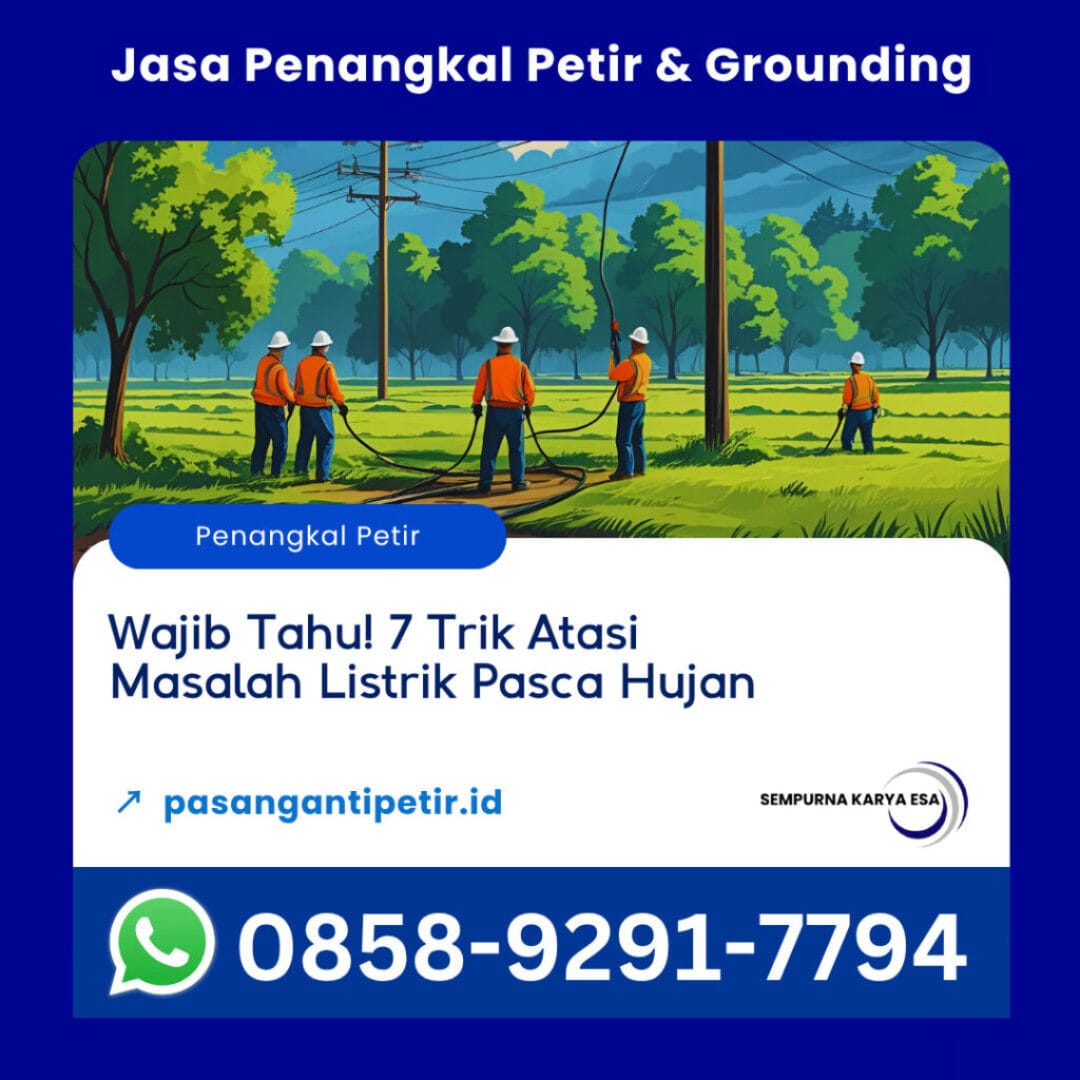 wajib tahun 7 cara atasi masalah listrik pasca hujan artikel sempurna karya esa jasa penangkal petir grounding dan arrester hubungi 085892917794