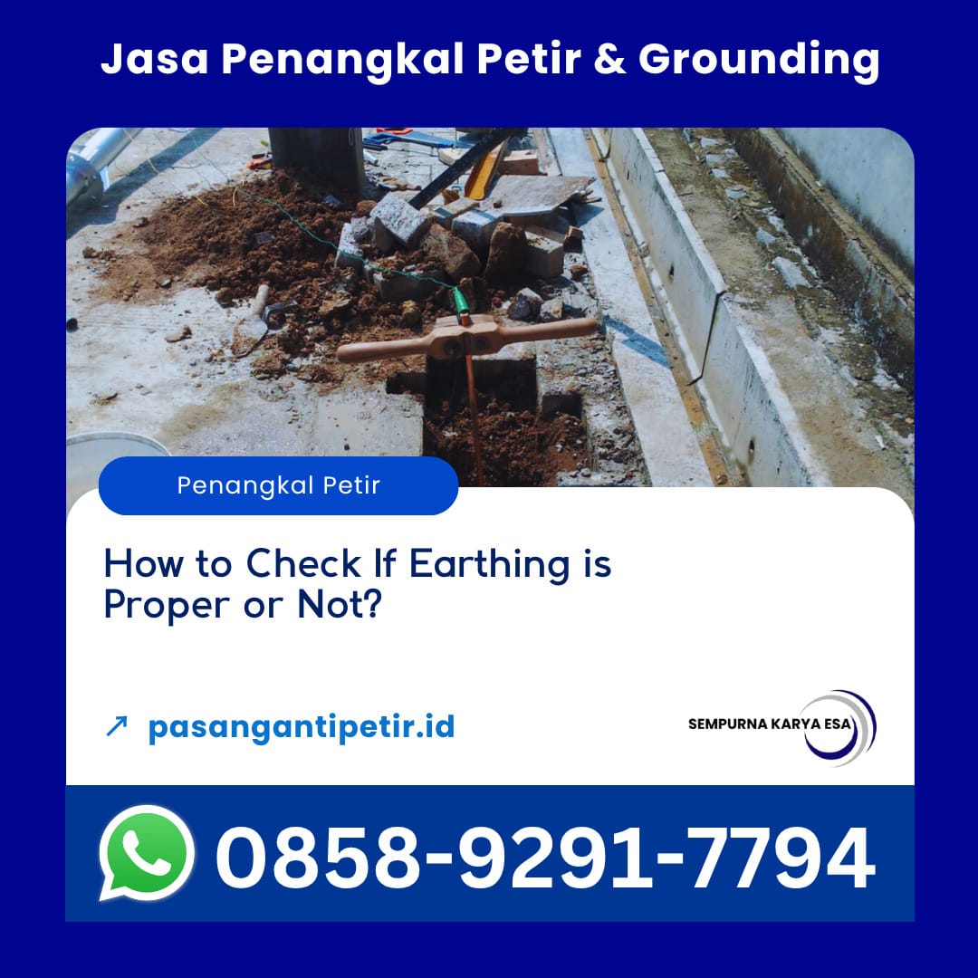how to check if earthing is proper or not sempurna karya esa article lightning protection and grounding service contact us at +6285892917794