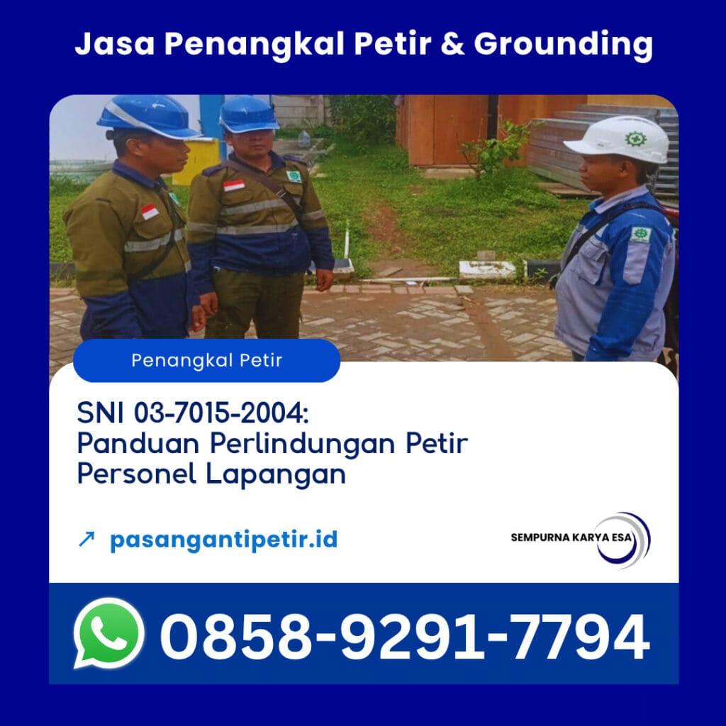 sni 03-7015-2004 panduan keselamatan personil terhadap petir artikel sempurna karya esa kontraktor penangkal petir bersertifikat hubungi 085892917794
