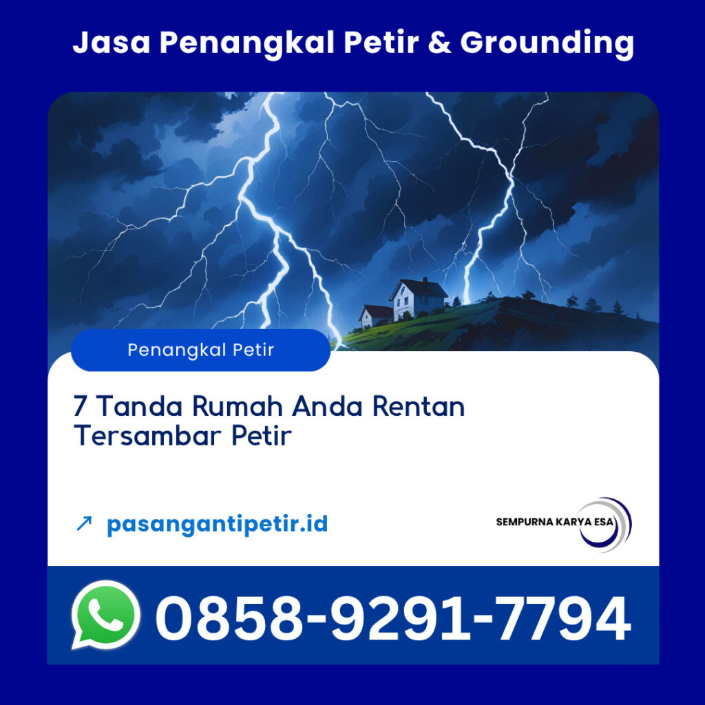 7 tanda rumah anda rentan tersambar petir artikel sempurna karya esa jasa penangkal petir hubungi 085892917794