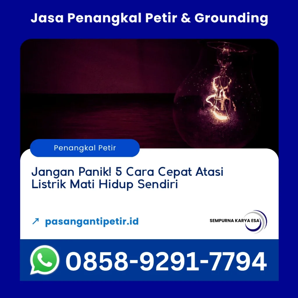 jangan panik 5 cara cepat atasi listrik mati hidup sendiri artikel sempurna karya esa jasa penangkal petir dan grounding hubungi 085892917794