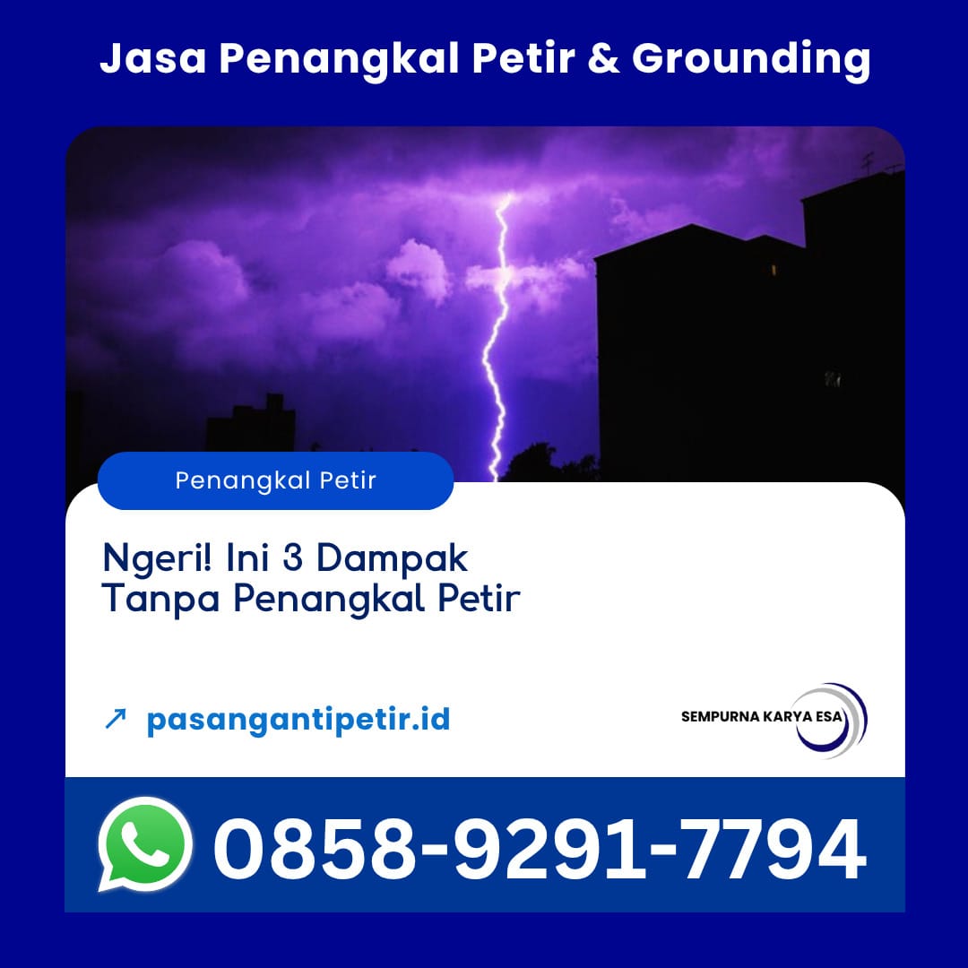 ngeri ini 3 dampak tanpa penangkal petir sempurna karya esa jasa penangkal petir hubungi 085892917794