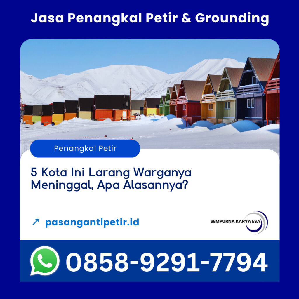 5 kota ini larang warganya meninggal apa solusinya kontraktor jasa dan barang penangkal petir grounding pt sempurna karya esa hubungi 085892917794