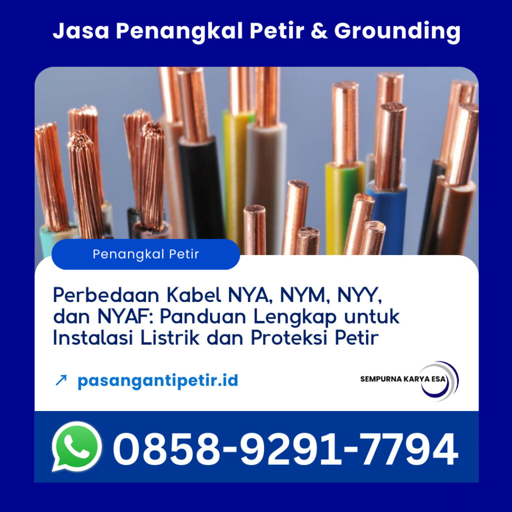 perbedaan kabel nya, nym, nyy, dan nyaf panduan lengkap untuk instalasi listrik dan proteksi petir jasa penangkal petir pt sempurna karya esa hubungi 083812390468