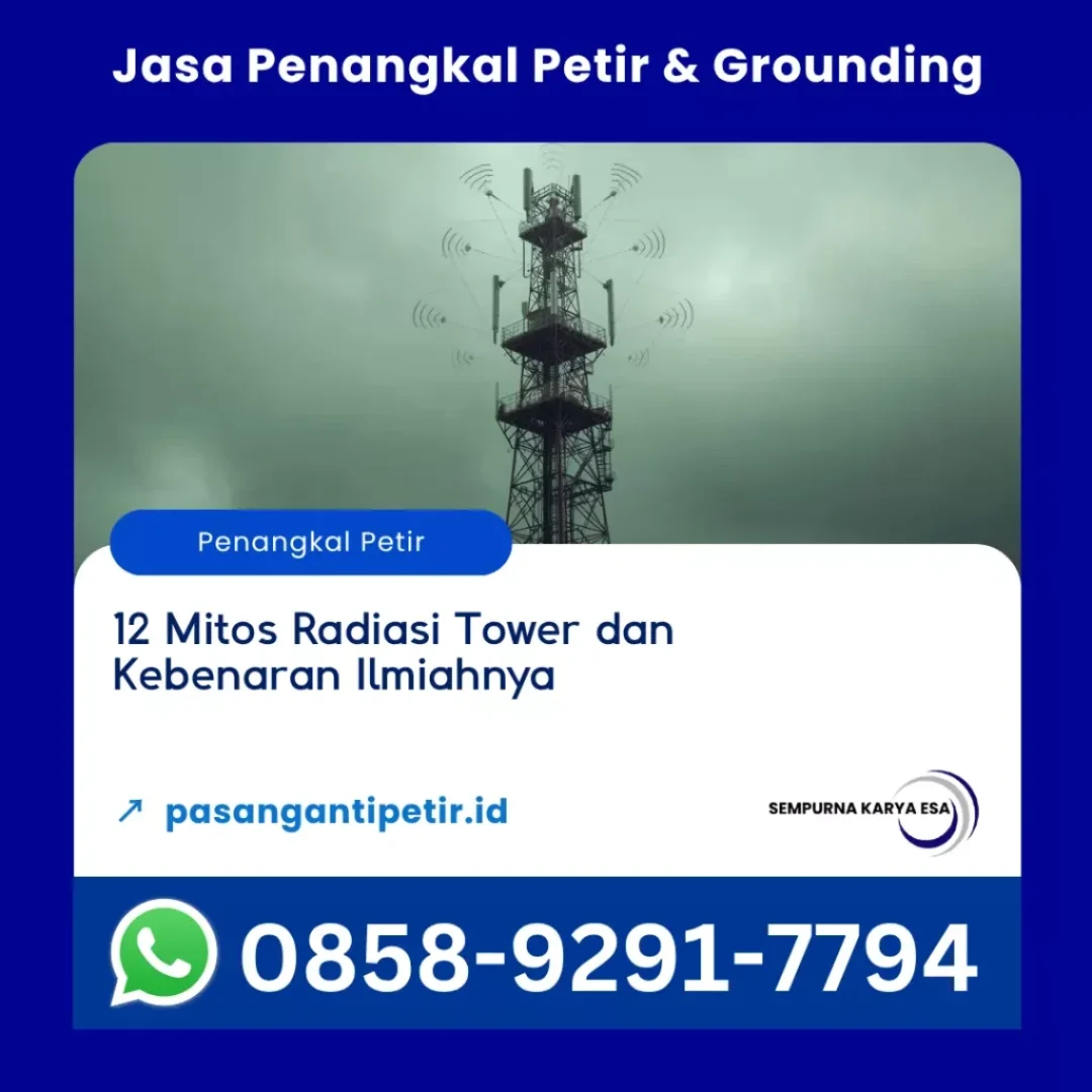 12 mitos radiasi tower dan kebenaran ilmiahnya artikel pt sempurna karya esa jasa penangkal petir dan grounding hubungi 085892917794