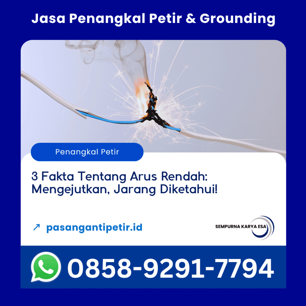 3 fakta tentang arus rendah yang mengejutkan dan jarang diketahui artikel pt sempurna karya esa kontraktor penangkal petir hubungi 085892917794