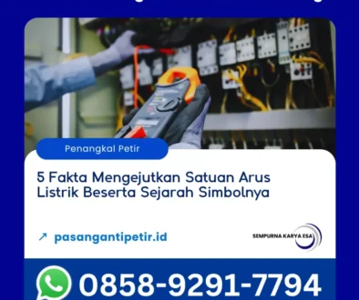 5 fakta mengejutkan satuan arus listrik beserta sejarah simbolnya artikel pt sempurna karya esa jasa penangkal petir dan grounding hubungi 085892917794