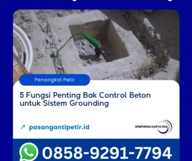 5 fungsi penting bak control beton untuk sistem grounding artikel pt sempurna karya esa kontraktor penangkal petir dan grounding hubungi 085892917794 5 fungsi penting bak control beton untuk sistem grounding artikel pt sempurna karya esa kontraktor penangkal petir dan grounding hubungi 085892917794