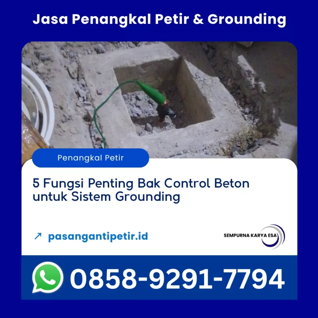 5 fungsi penting bak control beton untuk sistem grounding artikel pt sempurna karya esa kontraktor penangkal petir dan grounding hubungi 085892917794
