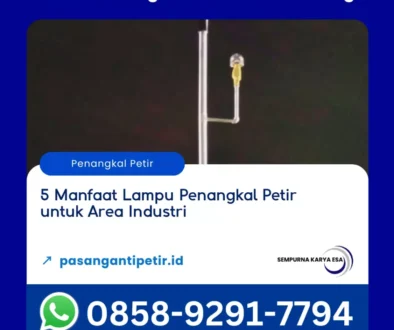 5 manfaat lampu penangkal petir untuk area industri jasa penangkal petir dan grounding pt sempurna karya esa hubungi 085892917794 5 manfaat lampu penangkal petir untuk area industri jasa penangkal petir dan grounding pt sempurna karya esa hubungi 085892917794