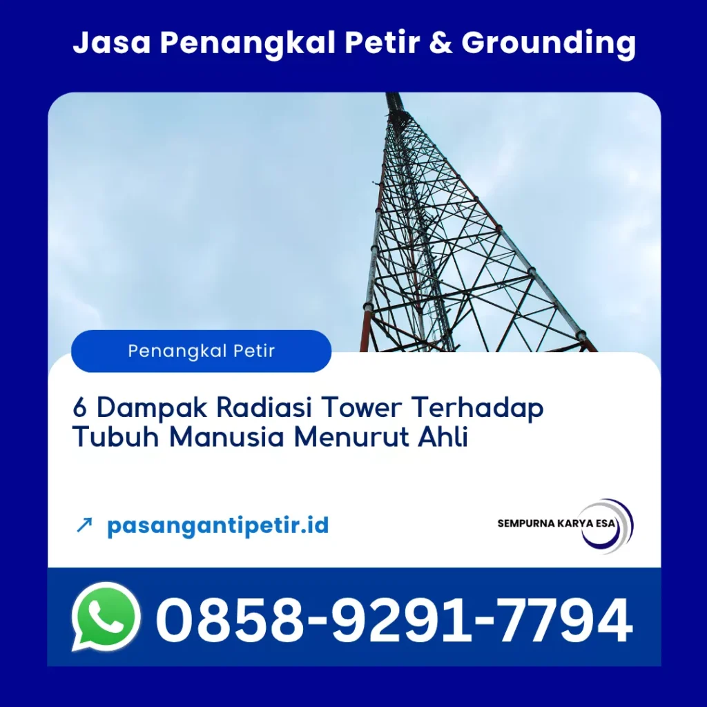 6 dampak radiasi tower terhadap tubuh manusia menurut ahli artikel pt sempurna karya esa kontraktor jasa penangkal petir dan grounding hubungi 085892917794