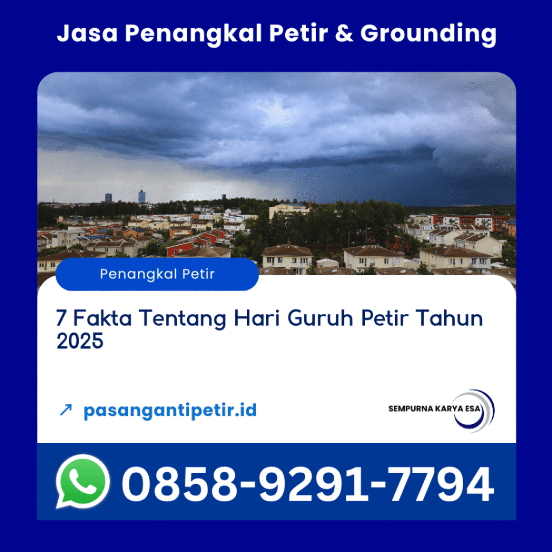 7 fakta tentang hari guruh petir tahun 2025 artikel pt sempurna karya esa jasa penangkal petir dan grounding hubungi 085892917794