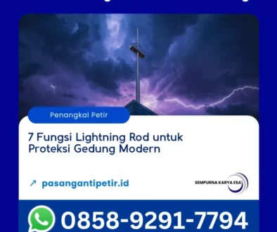 7 fungsi lightning rod untuk proteksi gedung modern artikel pt sempurna karya esa jasa penangkal petir dan grounding hubungi 085892917794 7 fungsi lightning rod untuk proteksi gedung modern artikel pt sempurna karya esa jasa penangkal petir dan grounding hubungi 085892917794