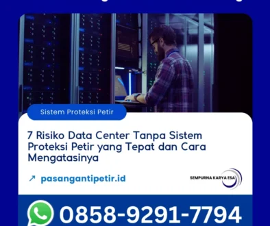 7 risiko data center tanpa sistem proteksi petir yang tepat dan cara mengatasinya artikel pt sempurna karya esa kontraktor barang dan jasa penangkal petir hubungi 085892917794