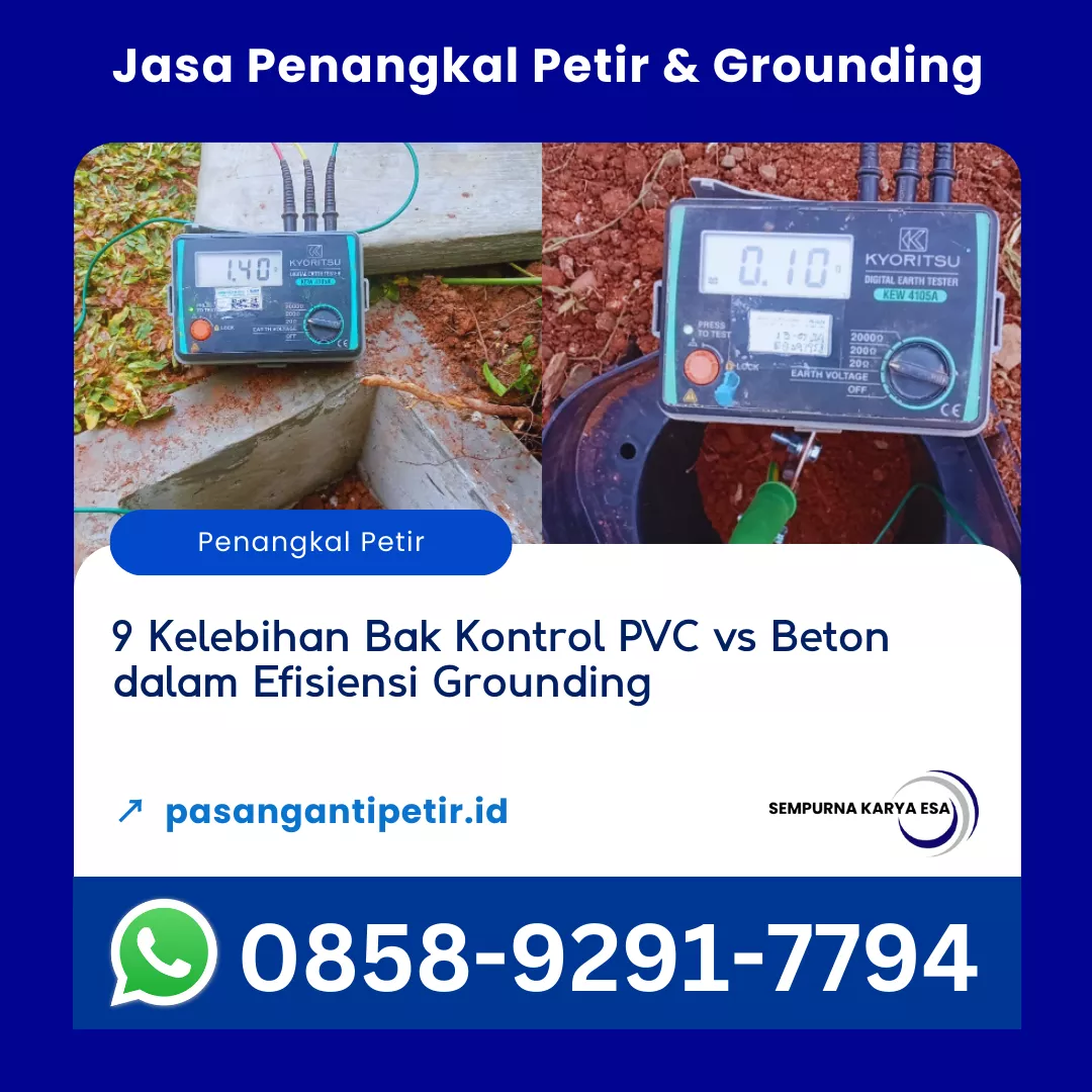 9 kelebihan bak kontrol pvc vs beton dalam efisiensi grounding artikel pt sempurna karya esa jasa penangkal petir dan grounding profesional jual bak kontrol pvc hubungi 085892917794