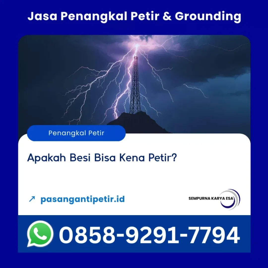 apakah besi bisa kena petir artikel pt sempurna karya esa kontraktor penangkal petir dan grounding hubungi 085892917794