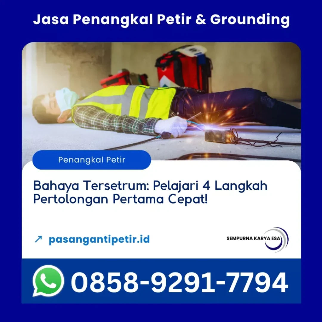 bahaya tersetrum pelajari 4 langkah pertolongan pertama cepat artikel pt sempurna karya esa jasa penangkal petir dan grounding hubungi 085892917794