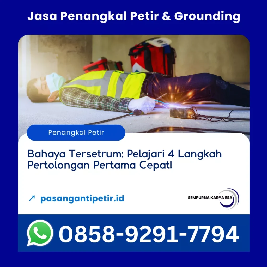 bahaya tersetrum pelajari 4 langkah pertolongan pertama cepat artikel pt sempurna karya esa jasa penangkal petir dan grounding hubungi 085892917794
