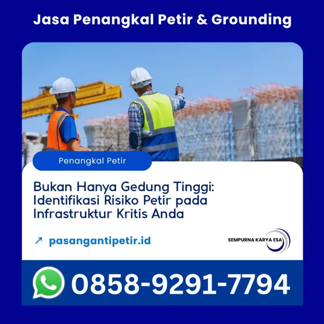 bukan hanya gedung tinggi identifikasi risiko petir pada infrastruktur kritis anda artikel pt sempurna karya esa kontraktor penangkal petir dan grounding hubungi 085892917794