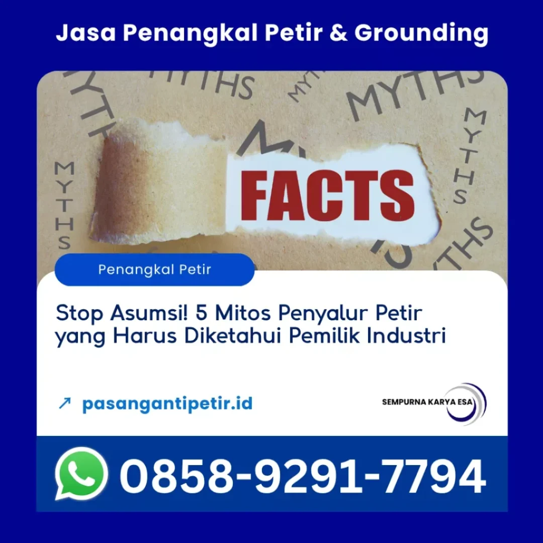 stop asumsi 5 mitos penyalur petir yang harus diketahui pemilik industri artikel pt sempurna karya esa jasa penangkal petir dan grounding hubungi 085892917794