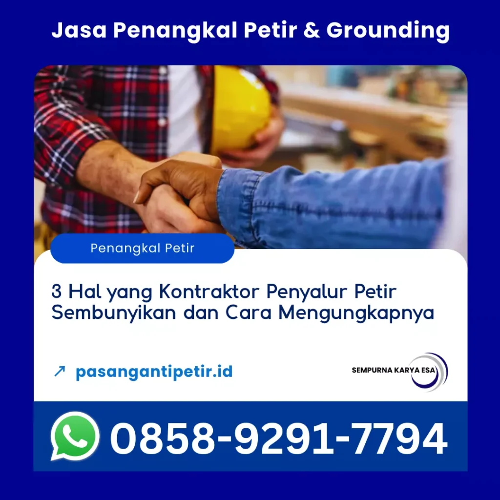 3 hal yang kontraktor penyalur petir sembunyikan dan cara mengungkapnya artikel pt sempurna karya esa hubungi 085892917794