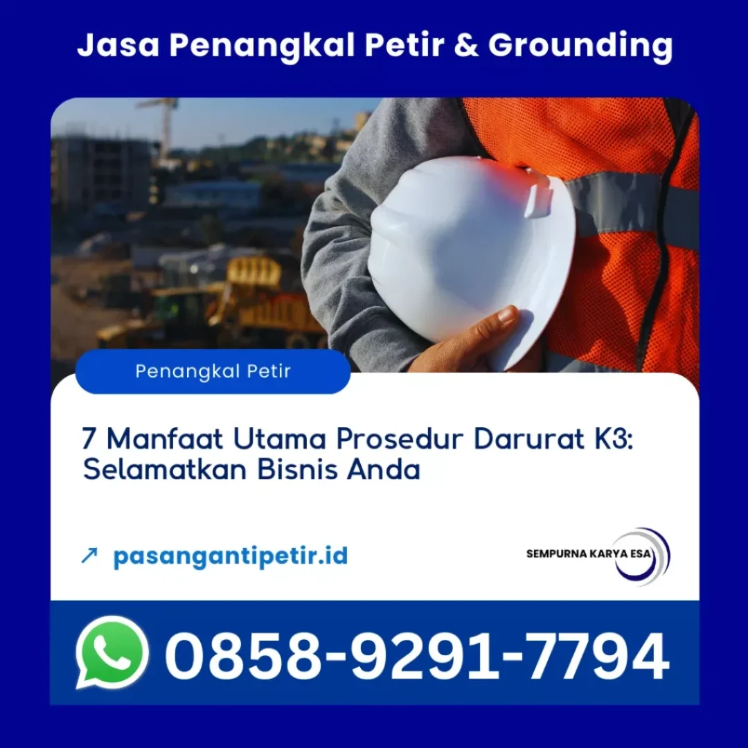 7 manfaat utama prosedur darurat k3 untuk selamatkan bisnis anda artikel pt sempurna karya esa kontraktor barang dan jasa penangkal petir hubungi 0813-1603-5903