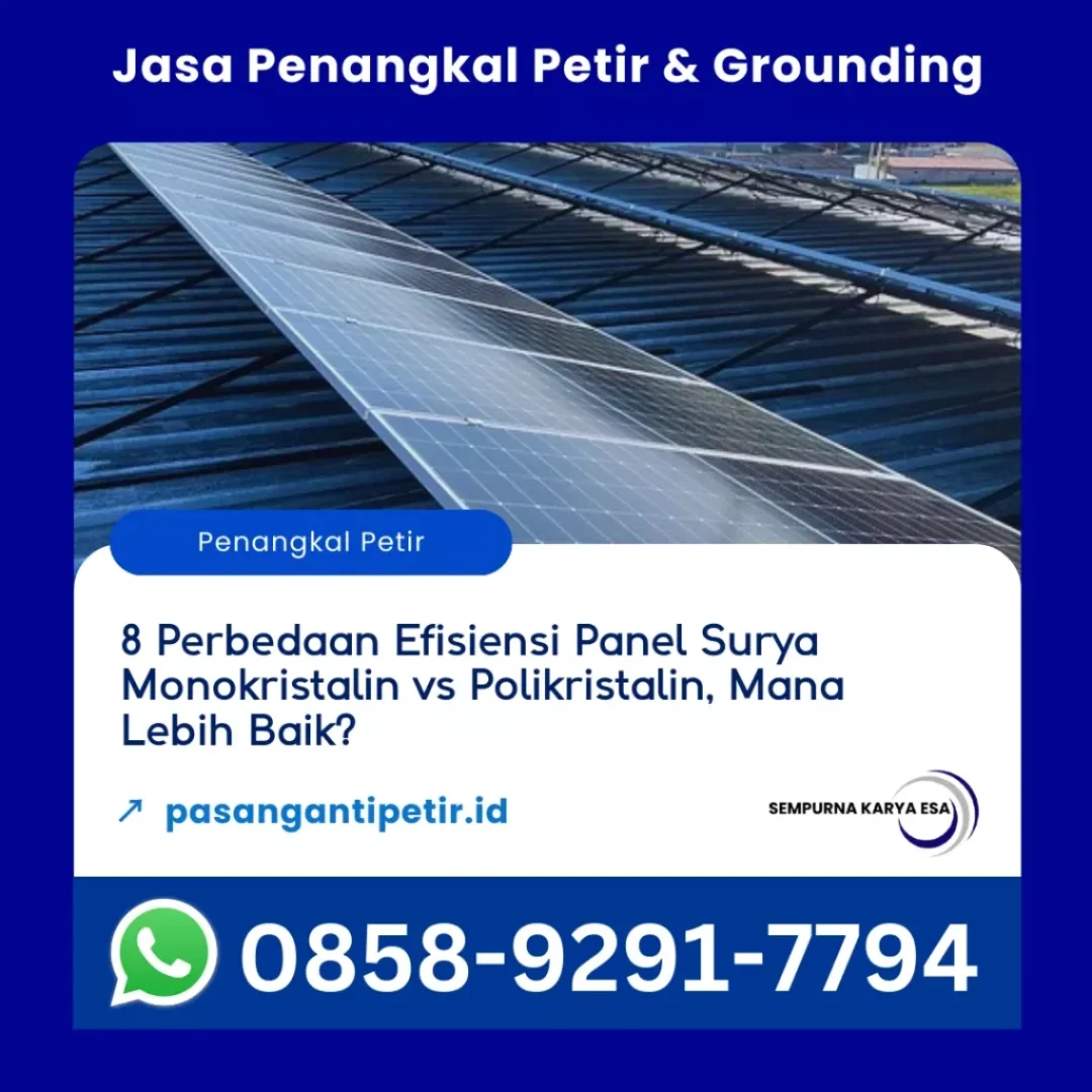 8 perbedaan panel surya monokristalin vs polikristalin mana yang lebih baik dan efisien tahun 2026 artikel pt sempurna karya esa kontraktor barang dan jasa penangkal petir hubungi 085892917794