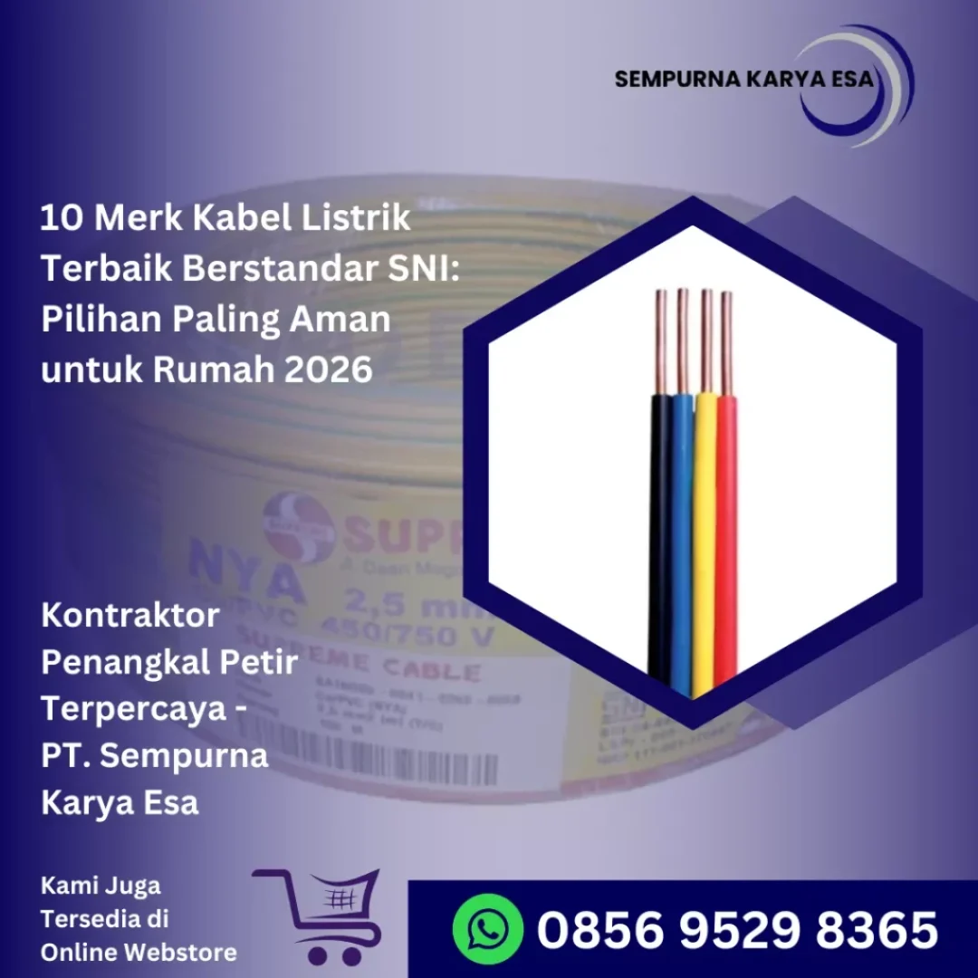 10 merk kabel listrik terbaik berstandar sni 2026 jual kabel grounding pt sempurna karya esa jasa penangkal petir dan grounding profesional hubungi 085695298365