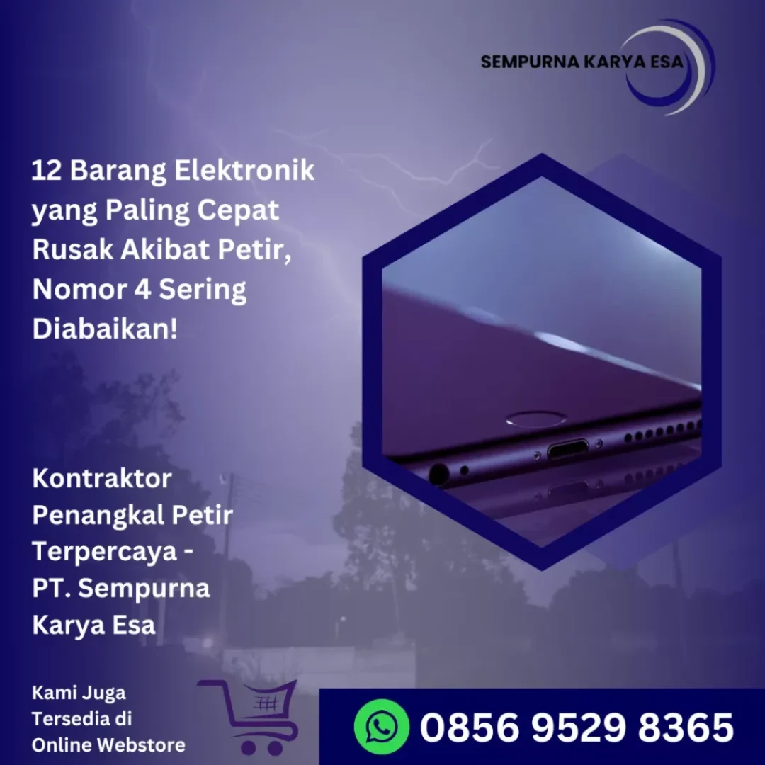 12 barang elektronik yang paling cepat rusak akibat petir nomor 4 sering diabaikan artikel pt sempurna karya esa jasa penangkal petir hubungi 085695298365