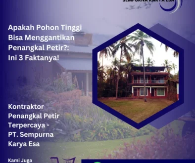 apakah pohon tinggi bisa menggantikan penangkal petir artikel pt sempurna karya esa kontraktor penangkal petir profesional bersertifikat hubungi 085892917794