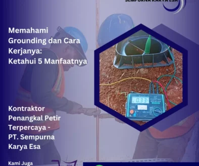 memahami grounding dan cara kerjanya ketahui 5 manfaatnya artikel pt sempurna karya esa jasa penangkal petir grounding arrester profesional hubungi 085695298365