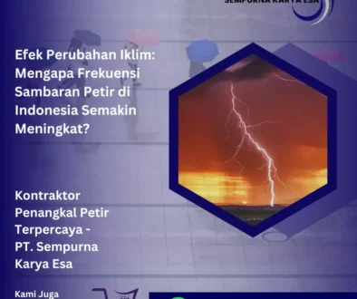 efek perubahan iklim mengapa frekuensi sambaran petir di indonesia semakin meningkat artikel pt sempurna karya esa jasa penangkal petir hubungi 085892917794